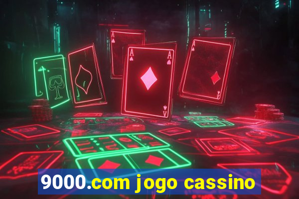 9000.com jogo cassino